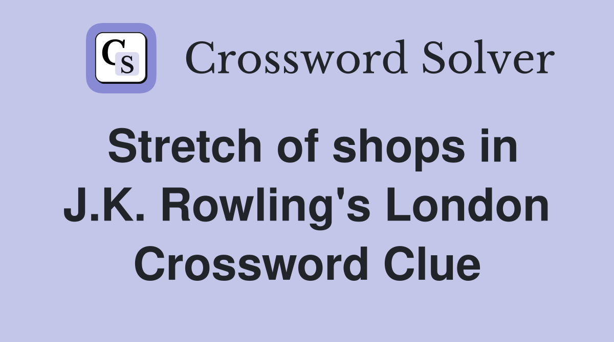 Stretch of shops in J.K. Rowling's London Crossword Clue