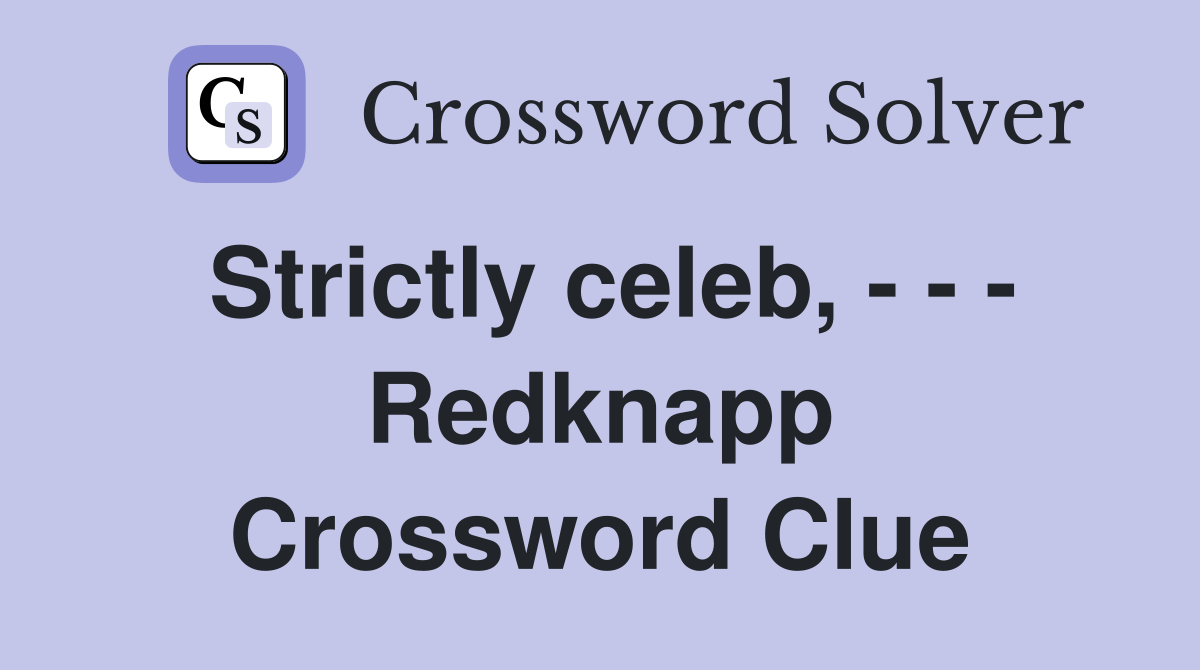 Strictly celeb, - - - Redknapp Crossword Clue