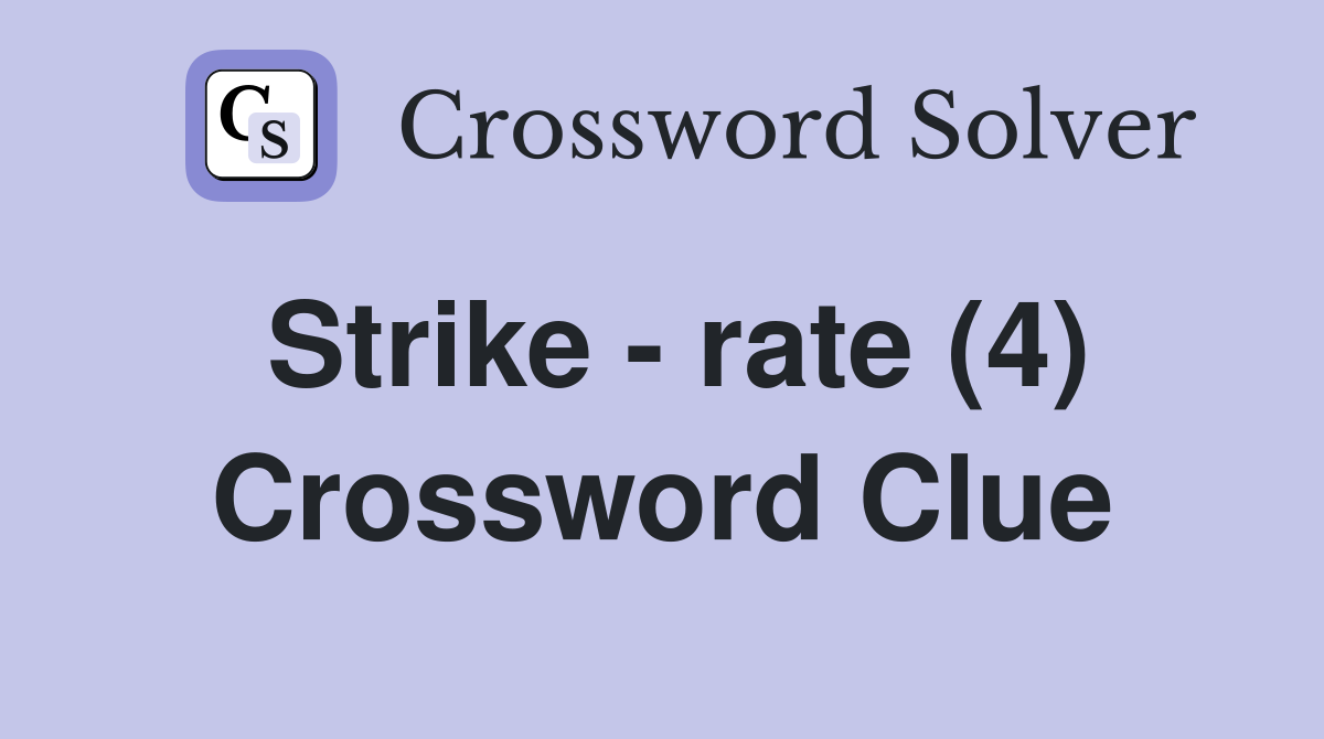 Strike - rate (4) Crossword Clue