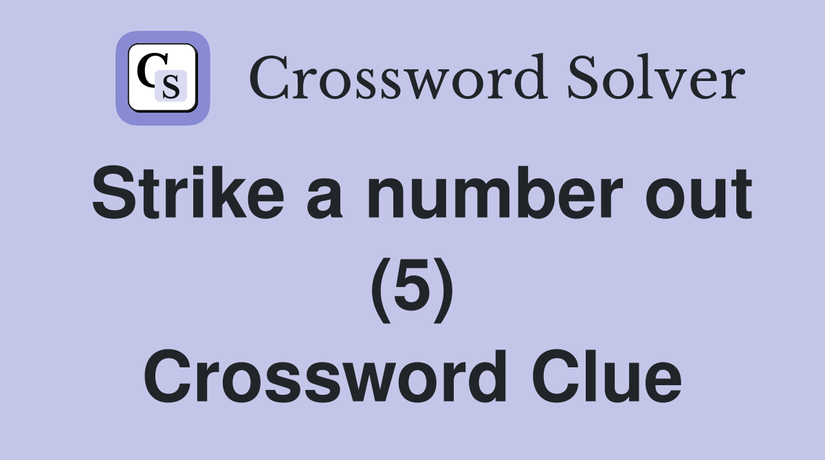 Strike a number out (5) Crossword Clue