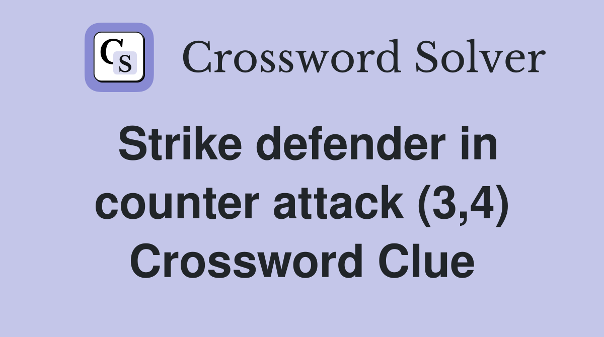 Strike defender in counter attack (3,4) Crossword Clue