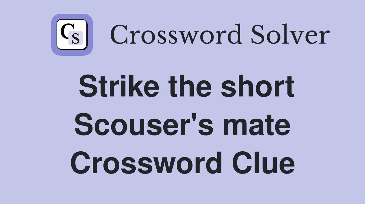 Strike the short Scouser's mate Crossword Clue