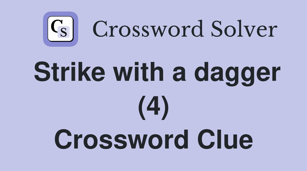 Strike with a dagger (4) Crossword Clue