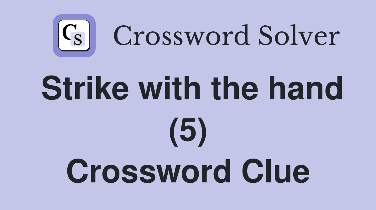 Strike with the hand (5) Crossword Clue