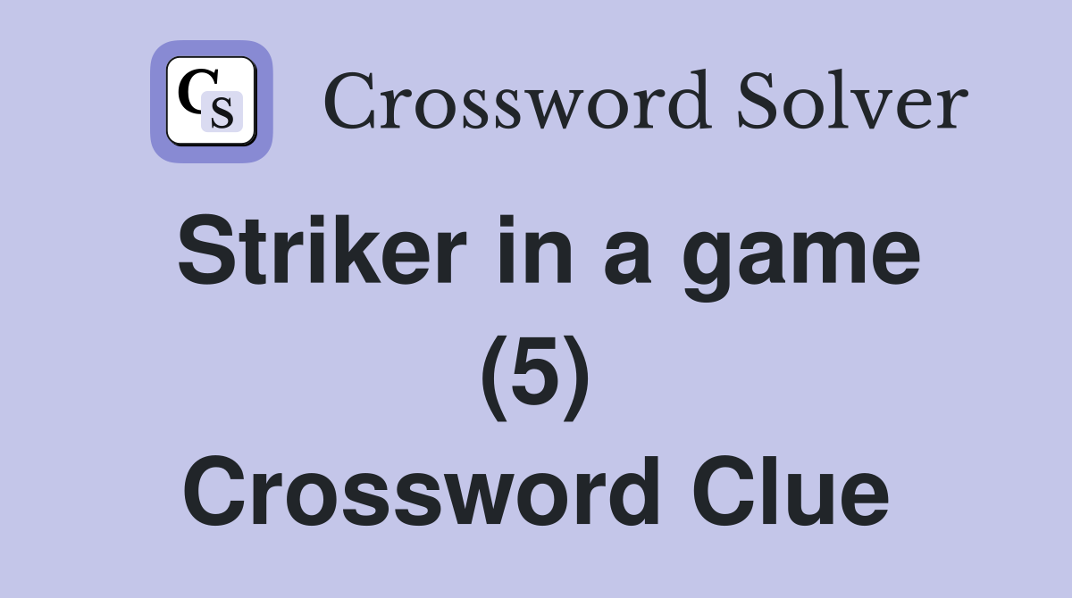 Striker in a game (5) Crossword Clue
