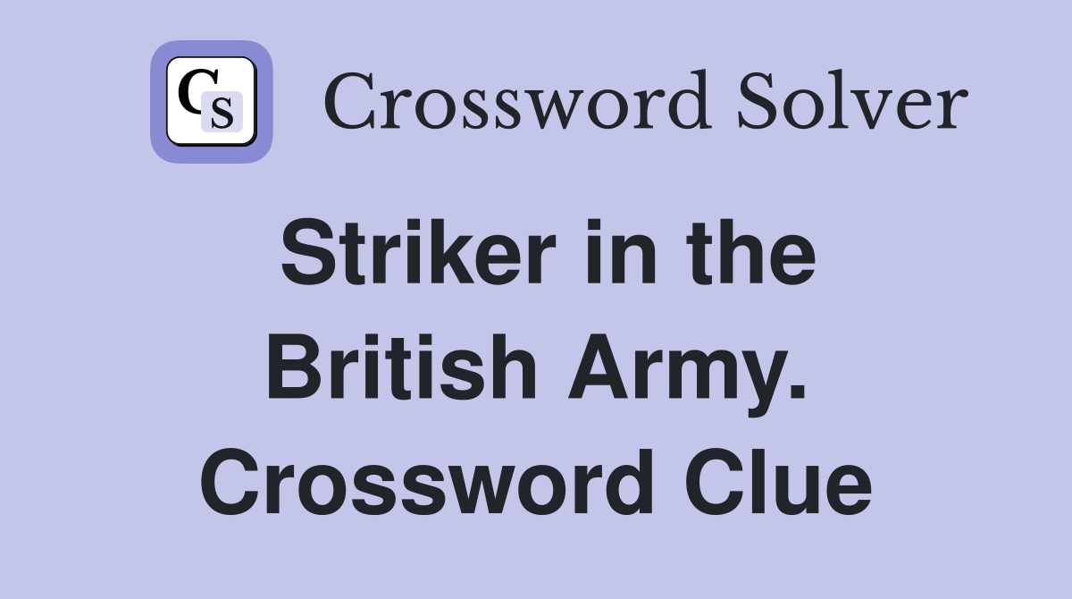 Striker in the British Army. Crossword Clue
