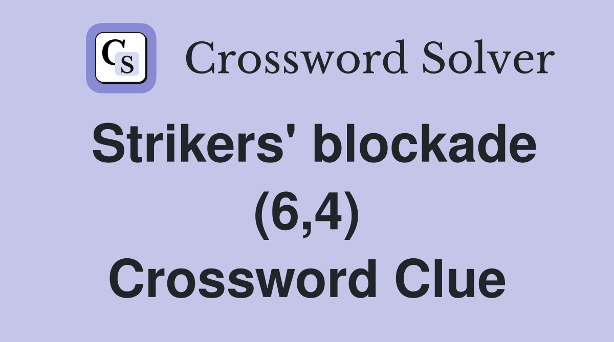 Strikers' blockade (6,4) Crossword Clue