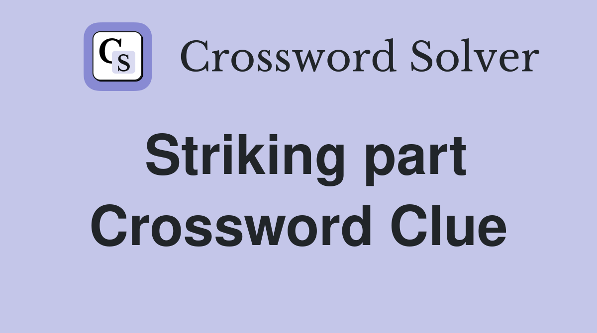 Striking part Crossword Clue