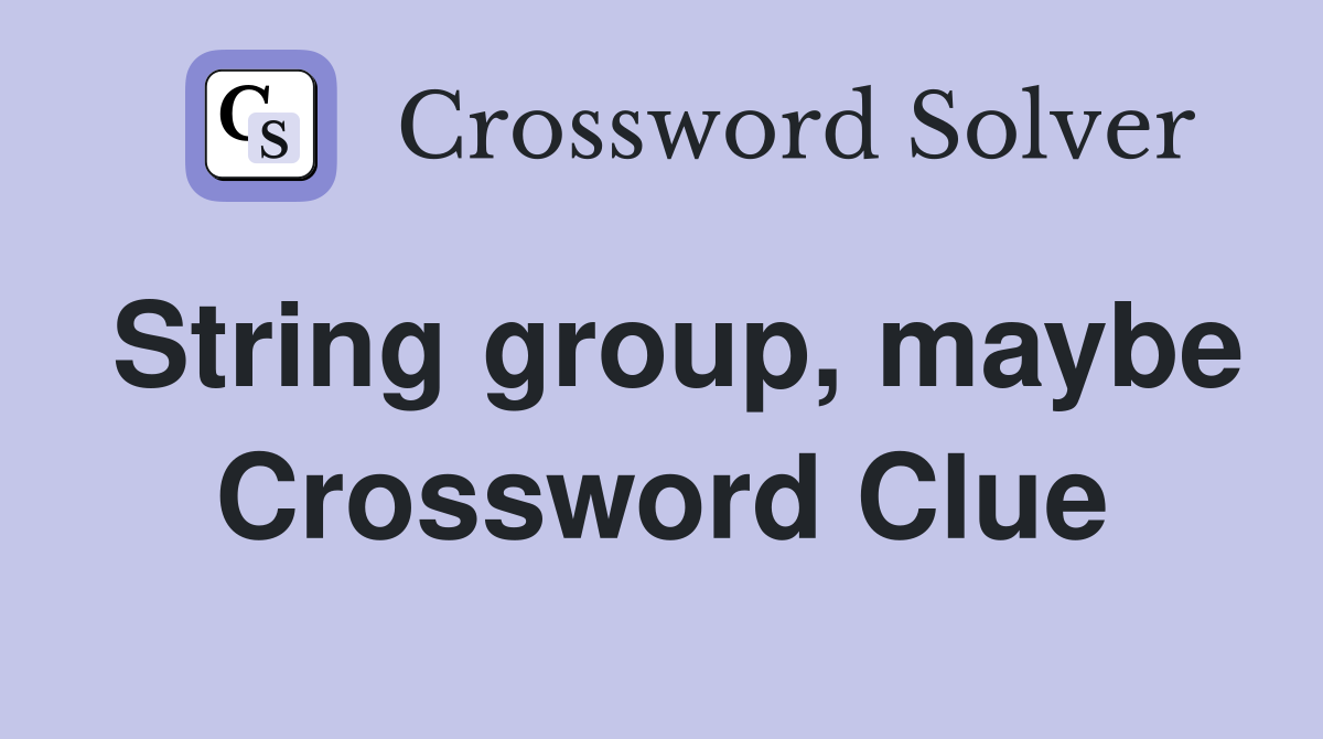 String group, maybe Crossword Clue