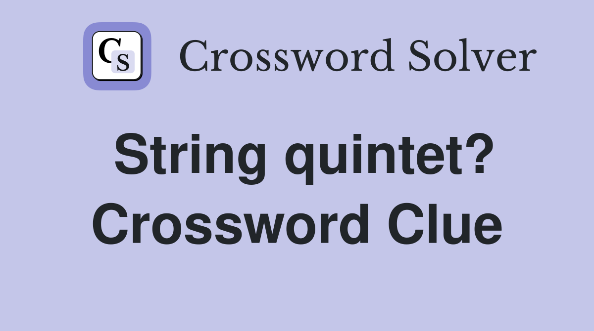 String quintet? Crossword Clue
