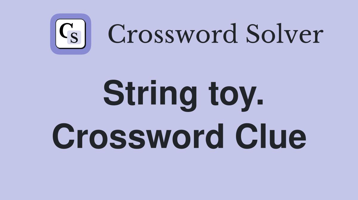 String toy. Crossword Clue