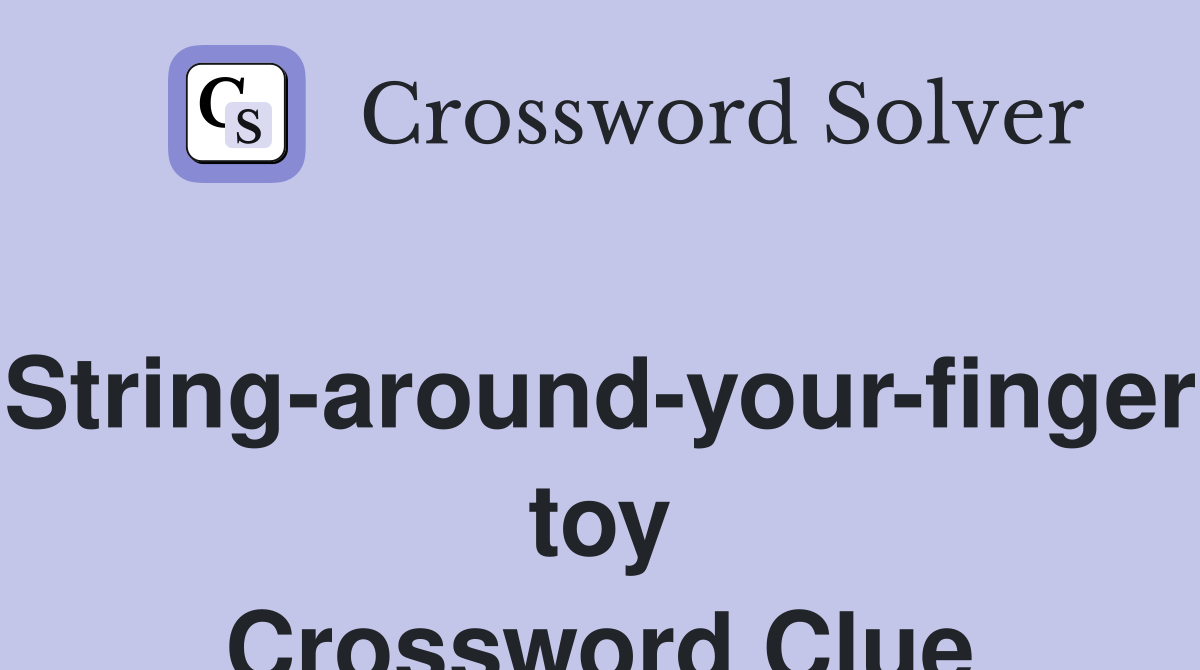 String-around-your-finger toy Crossword Clue