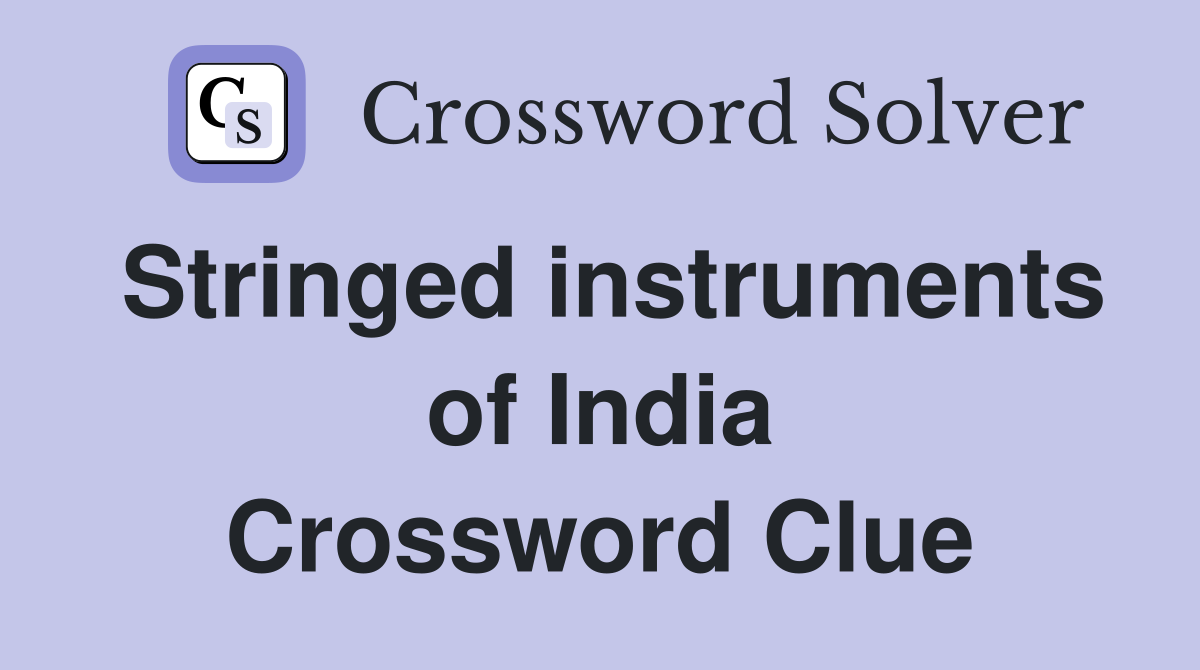 Stringed instruments of India Crossword Clue