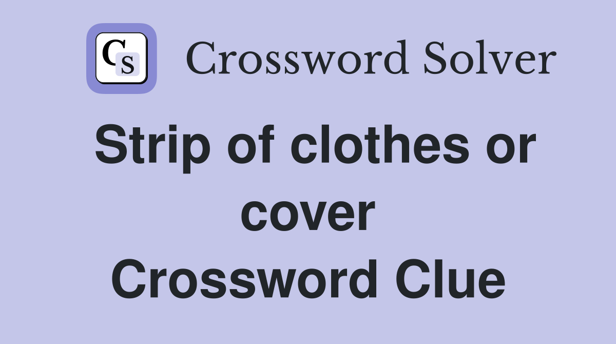 Strip of clothes or cover Crossword Clue