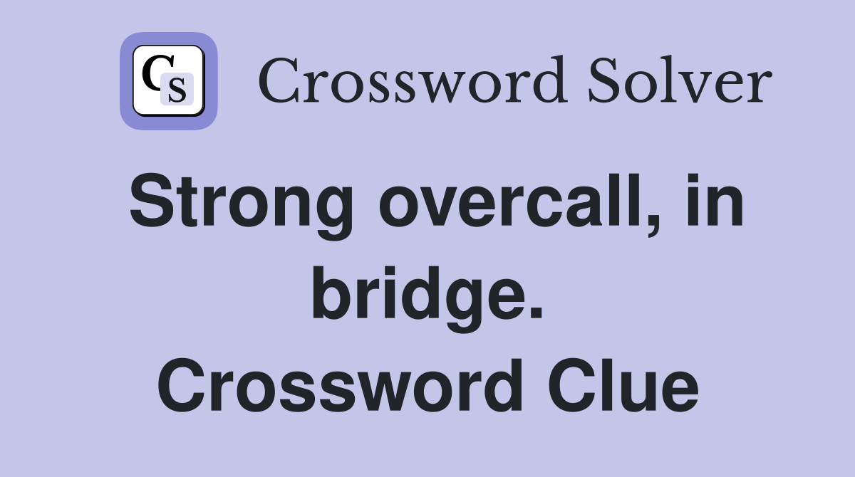 Strong overcall, in bridge. Crossword Clue
