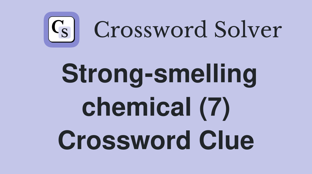 Strong-smelling chemical (7) Crossword Clue