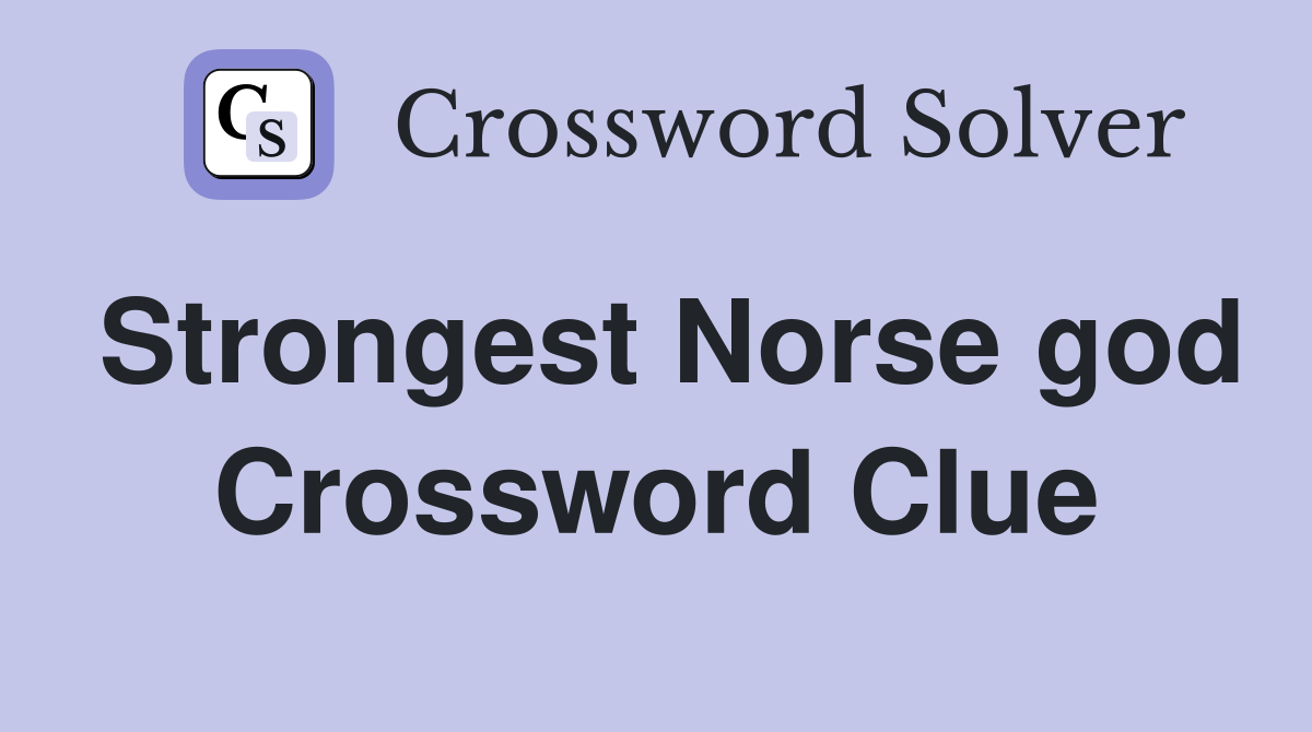 Strongest Norse god Crossword Clue