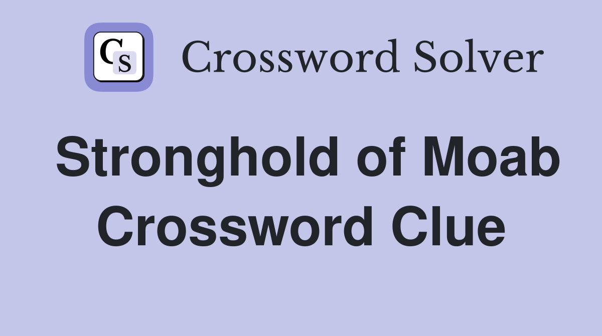 Stronghold of Moab Crossword Clue