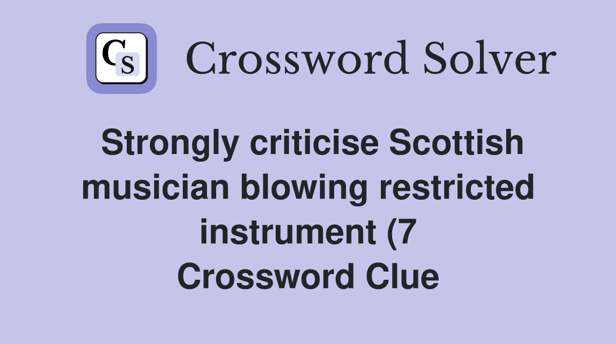 Strongly criticise Scottish musician blowing restricted instrument (7 Strongly criticise Scottish musician blowing restricted instrument (7