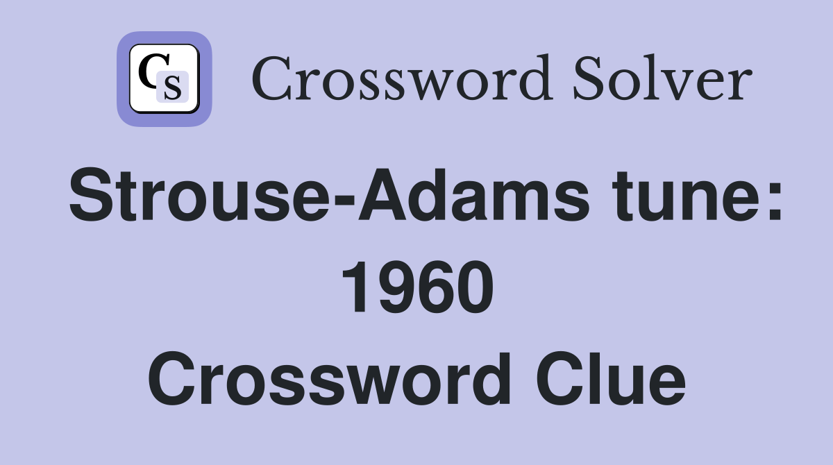 Strouse-Adams tune: 1960 Crossword Clue