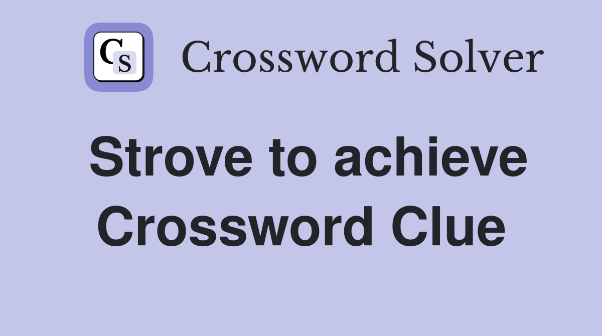 Strove to achieve Crossword Clue