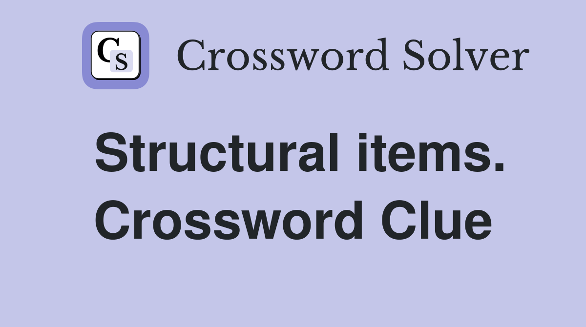 Structural items. Crossword Clue
