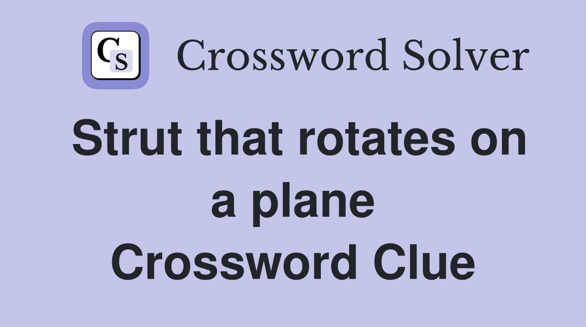 Strut that rotates on a plane Crossword Clue