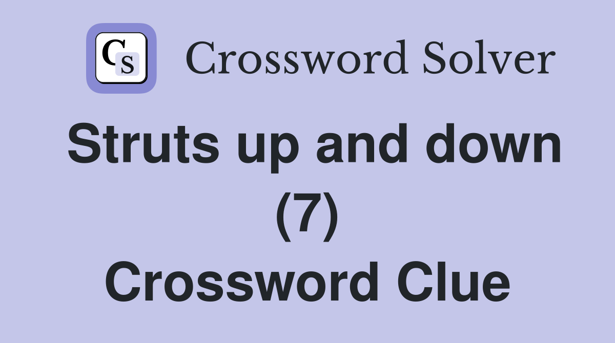 Struts up and down (7) Crossword Clue