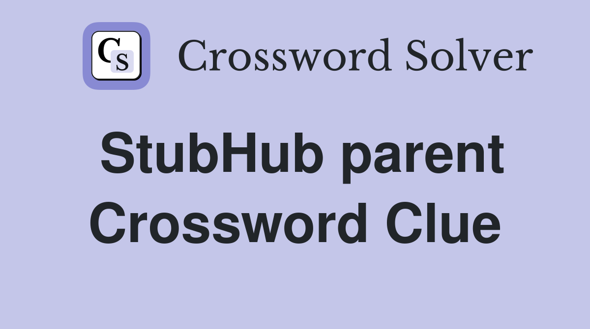 StubHub parent Crossword Clue
