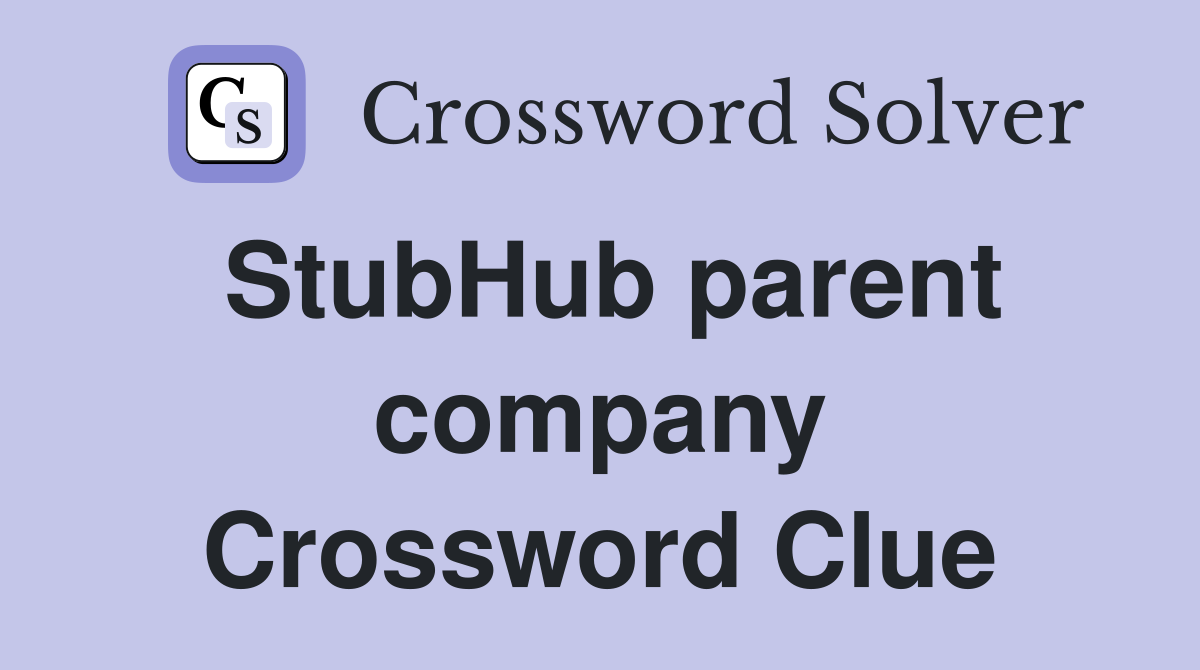 StubHub parent company Crossword Clue