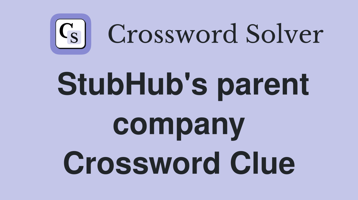 StubHub's parent company Crossword Clue