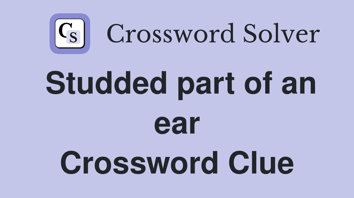 Studded part of an ear Crossword Clue