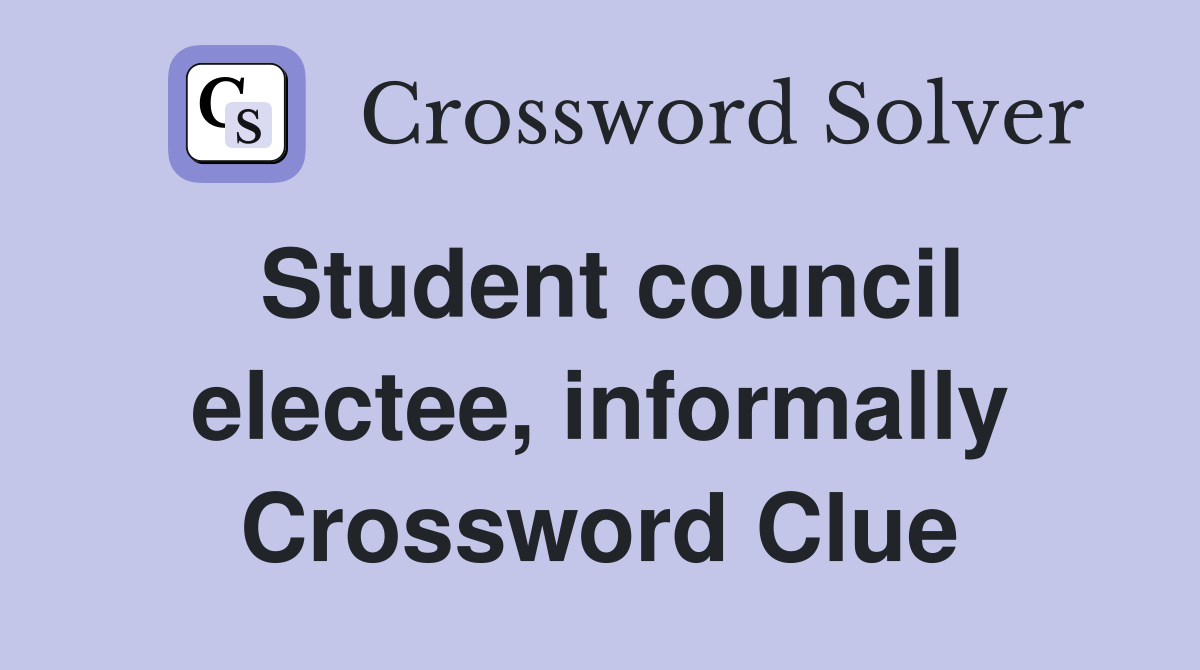 Student council electee, informally Crossword Clue