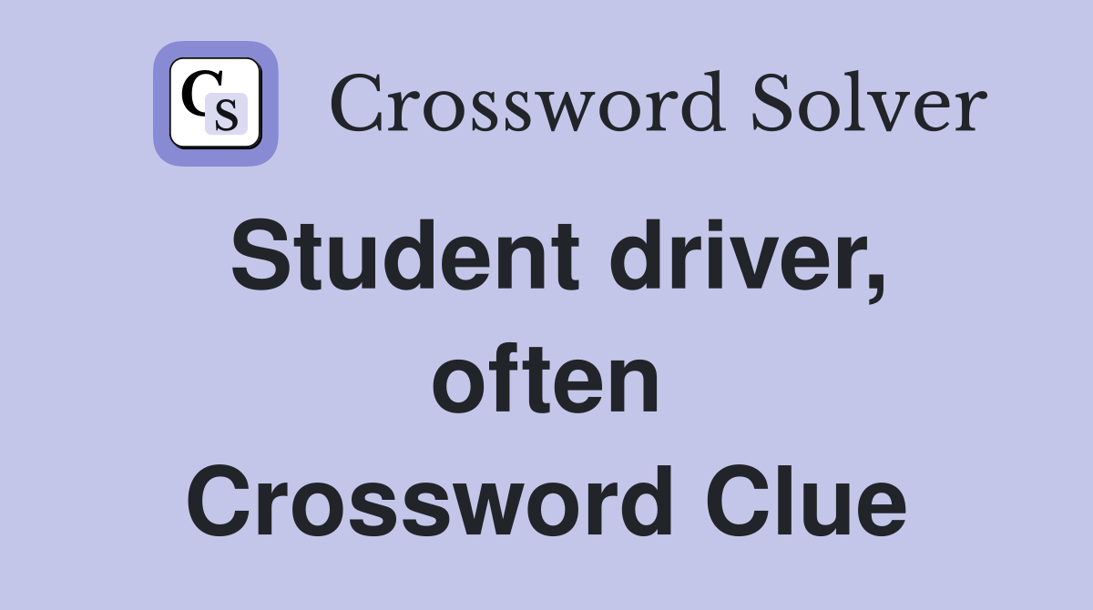 Student driver, often Crossword Clue