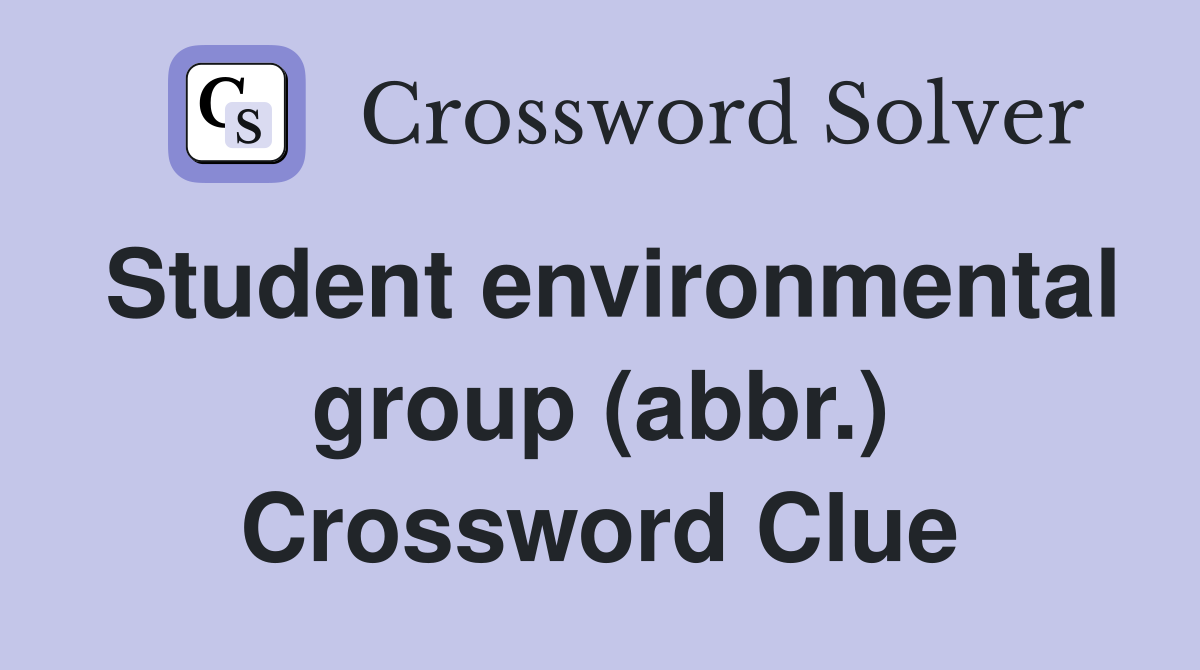 Student environmental group (abbr.) Crossword Clue