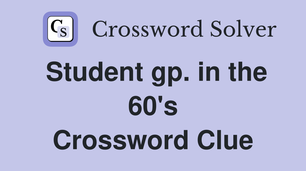 Student gp. in the 60's Crossword Clue