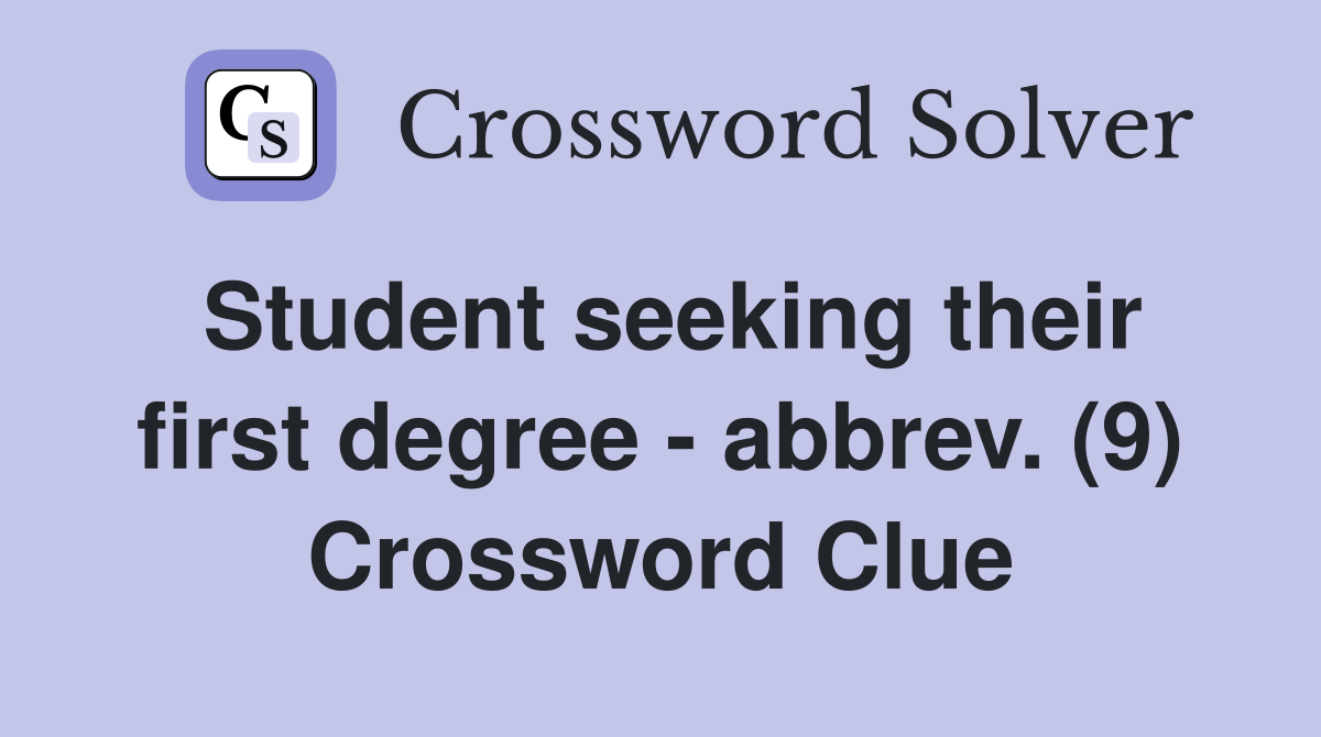 Student seeking their first degree - abbrev. (9) Crossword Clue