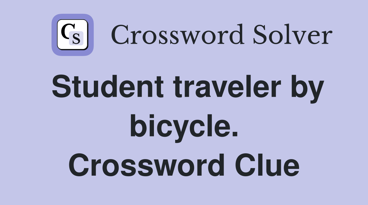 Student traveler by bicycle. Crossword Clue