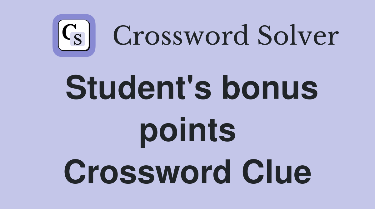 Student's bonus points Crossword Clue