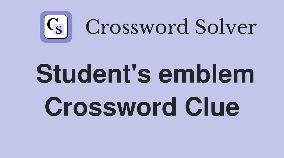 Student's emblem Crossword Clue