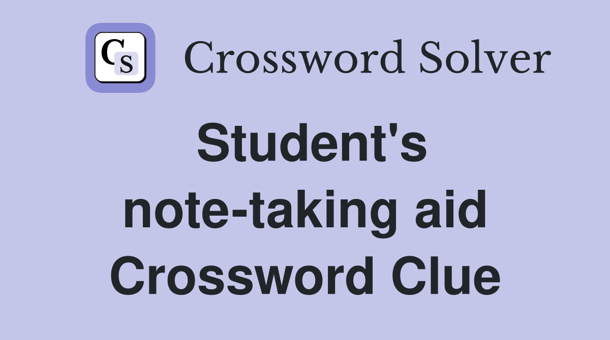 Student's note-taking aid Crossword Clue