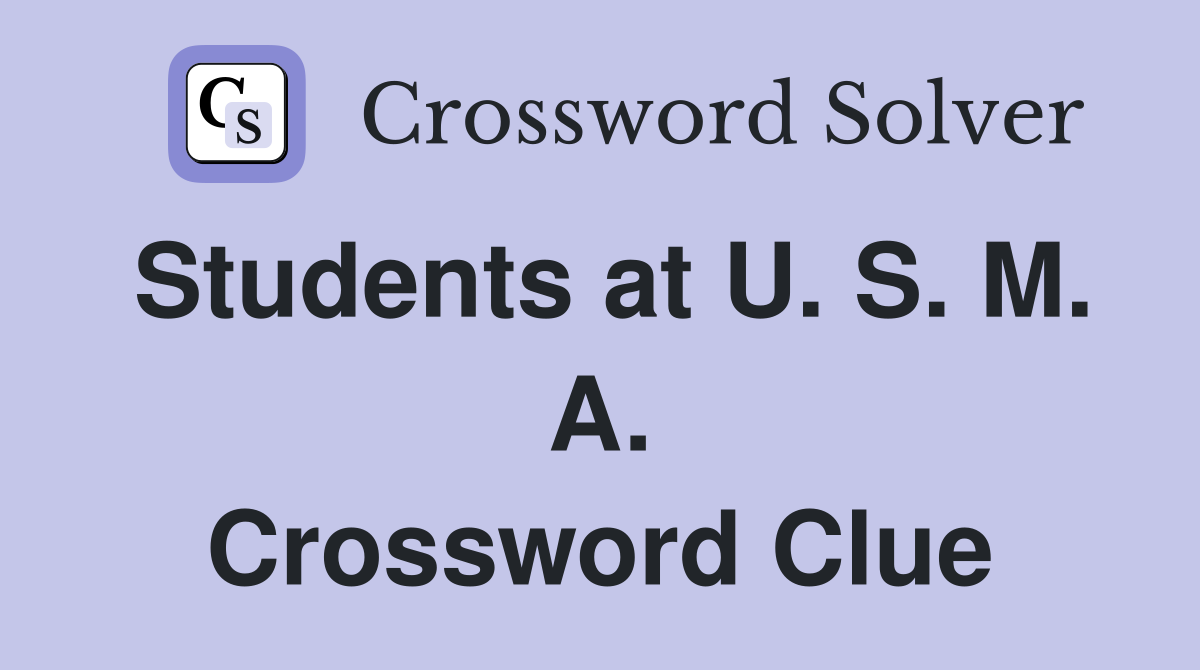 Students at U. S. M. A. Crossword Clue