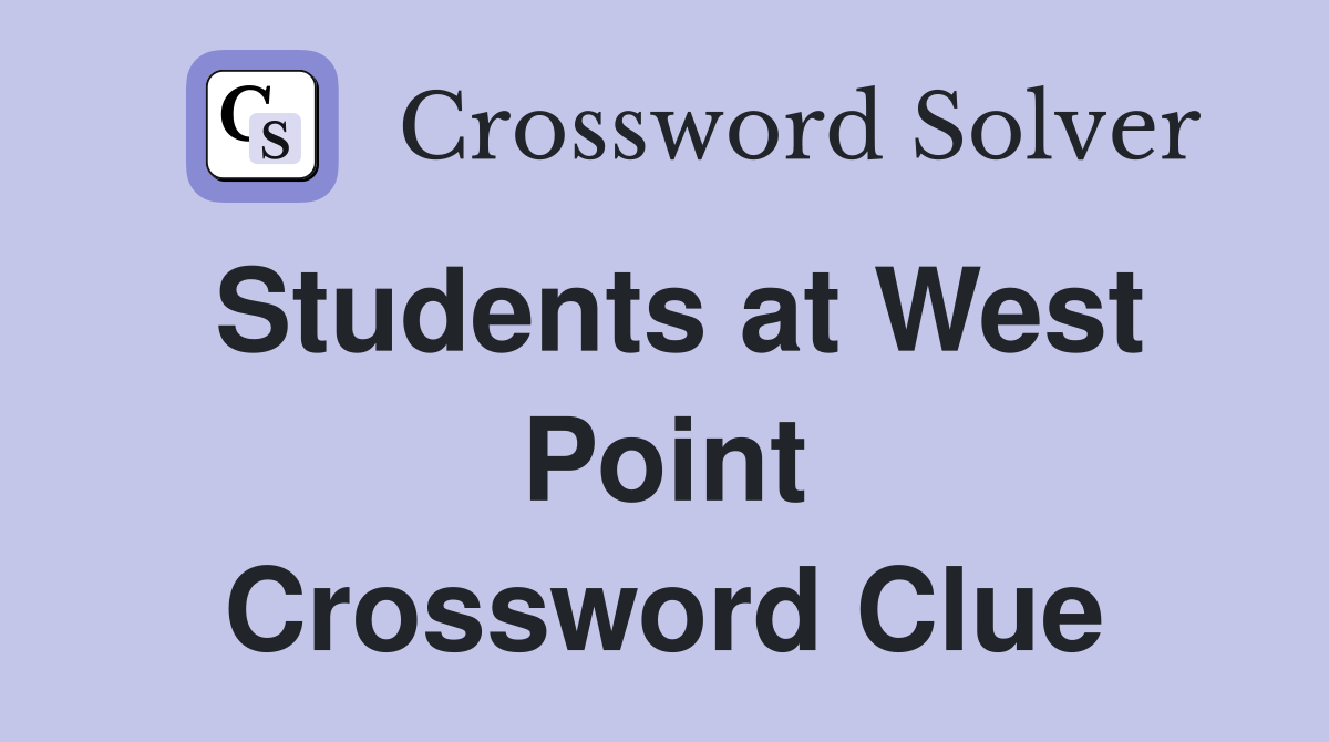 Students at West Point Crossword Clue
