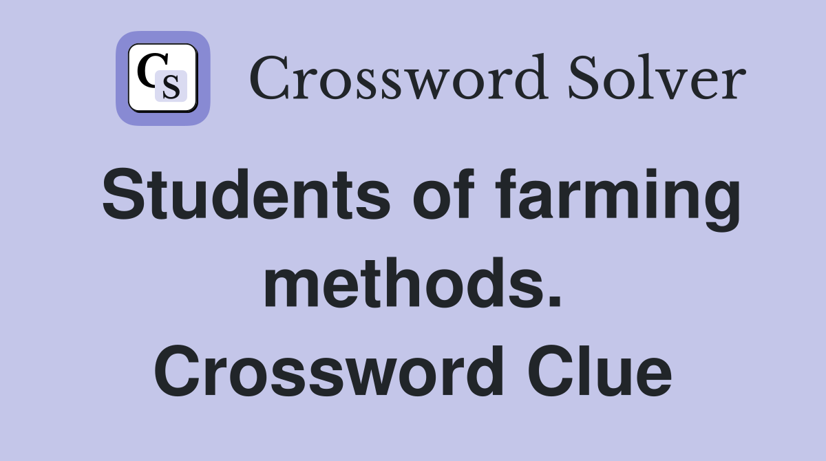 Students of farming methods. Crossword Clue