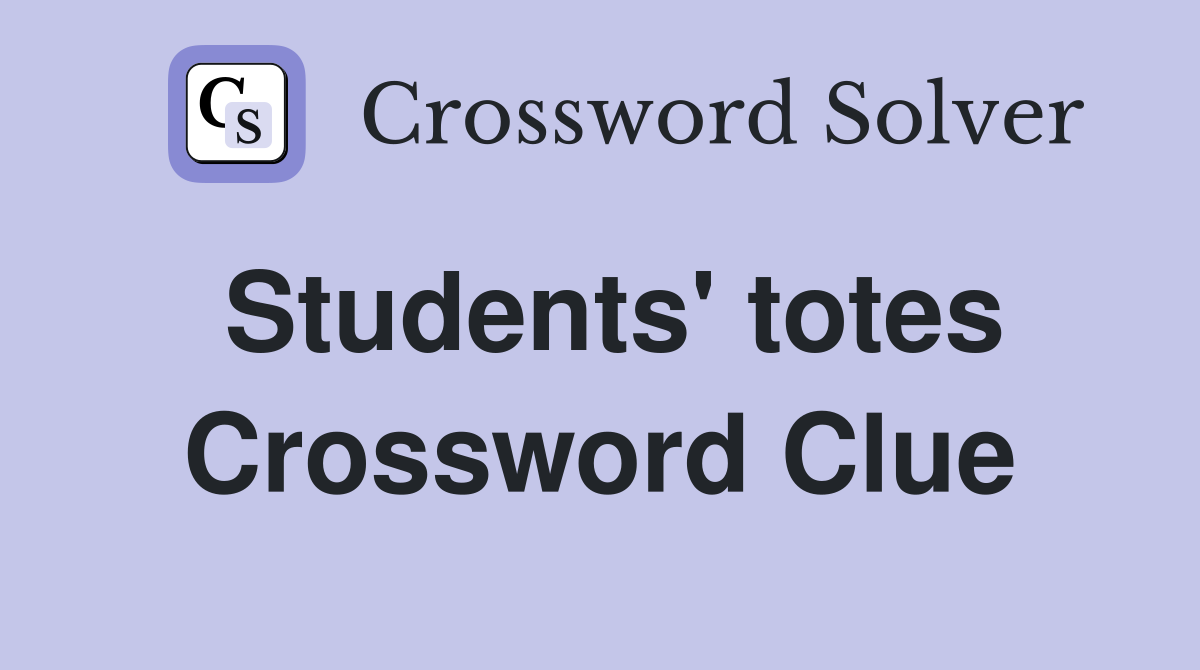 Students' totes Crossword Clue