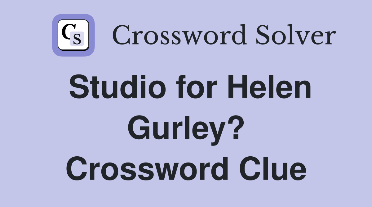 Studio for Helen Gurley? Crossword Clue