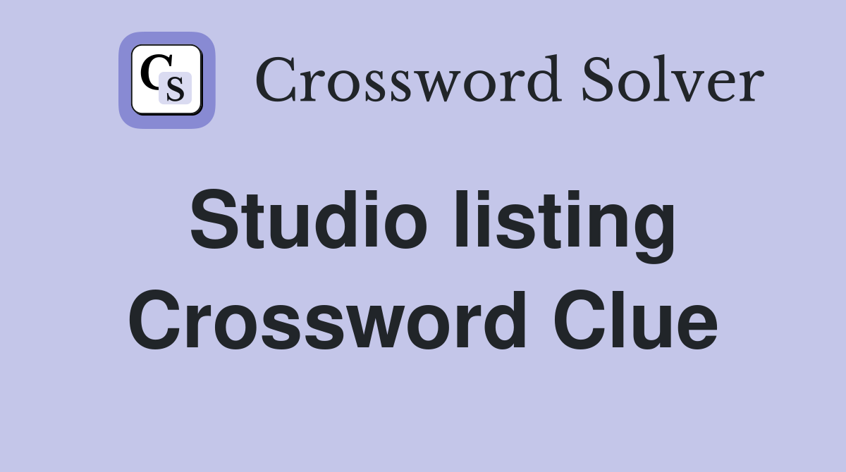 Studio listing Crossword Clue