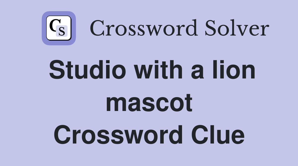 Studio with a lion mascot Crossword Clue