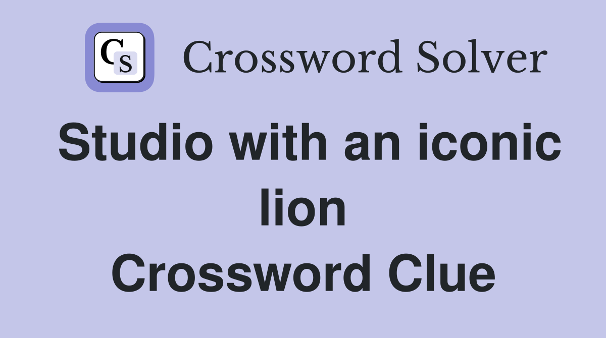 Studio with an iconic lion Crossword Clue