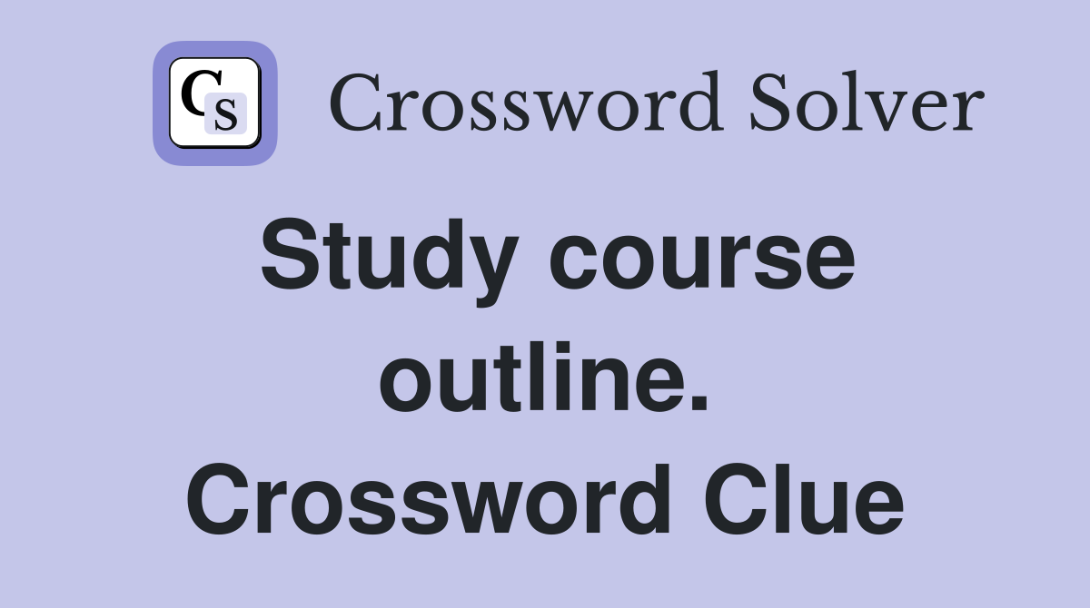 Study course outline. Crossword Clue